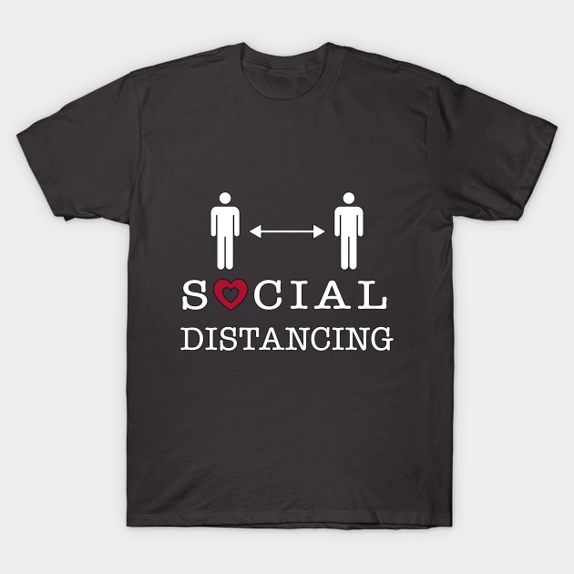 Love Social Distancing - Daily Introvert T-Shirt by Daily Introvert